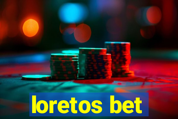 loretos bet